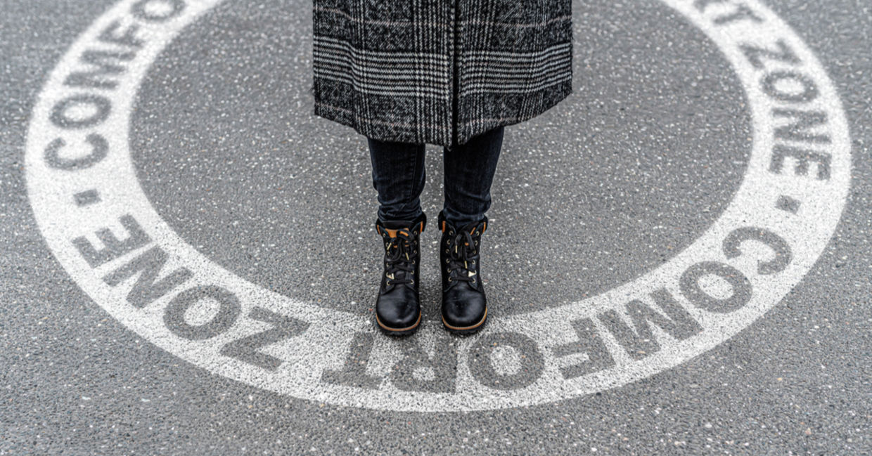 Take a step outside of your comfort zone/