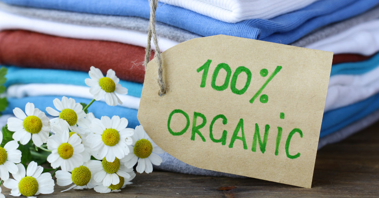 Organic clothes.